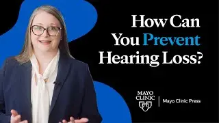 How Can You Prevent Hearing Loss?