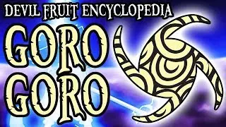 The Goro Goro no Mi | Devil Fruit Encyclopedia