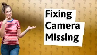 How Can I Fix the Camera Missing from My Device Manager in Windows 10/11 (2023)?