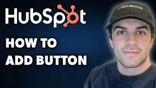 How to Add Button in Hubspot (Full 2024 Guide)