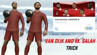 How To Get V. VAN DIJK & M. SALAH in LIVERPOOL Club Selection || Pes 2021 Mobile