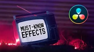 7 EFFECTS to Make Your Videos Look 10x BETTER! DaVinci Resolve 18