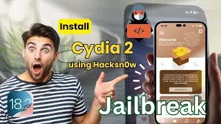 Installing Cydia 2 for iOS 18.2 - Using HacksNow Online Tool