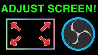 OBS STUDIO HOW TO ADJUST SCREEN SIZE!