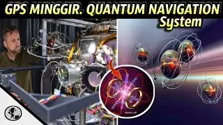 SELAMAT TINGGAL GPS.. IDE JENIUS NAVIGASI QUANTUM MASA DEPAN