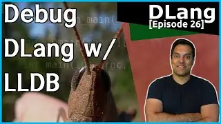 [Dlang Episode 26] D Language - Debugging with lldb (Mac demonstration with LDC2 and DMD)