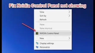 Fix NVIDIA Control Panel Not showing in Windows 10/11