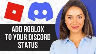 How to Add Roblox to Your Discord Status | 2024