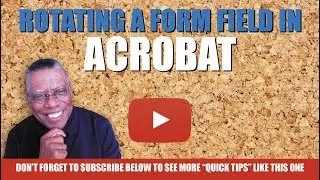 Rotating A Form Field In Acrobat