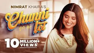 New Punjabi Song 2022|Chunni Lot| Nimrat Khaira |Arjan Dhillon |Yeah Proof |Latest Punjabi Songs2022