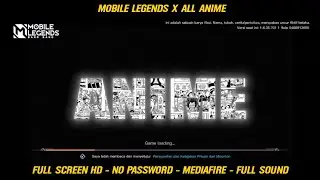 Mobile Legends X All Anime | Intro ML Full Sound Screen Hd No Password Mediafire Ixia Patch