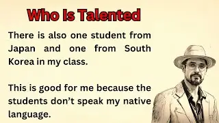 Who Is Talented || Learn English through Story || Graded Reader || Improve Your English || Learn