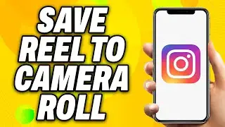 How To Save Reel To Camera Roll On Instagram (2024) - Quick Fix