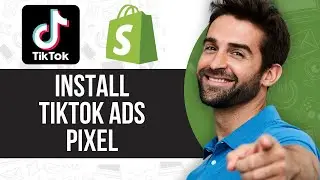 How To Install TikTok Ads Pixel On Shopify