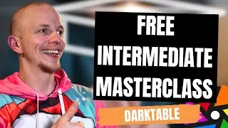 Darktable 4.6 Intermediate Masterclass