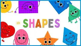 Learn 2D Shapes like Circle, Triangle, Star and more | Educational Videos for Kids | Shapes Song