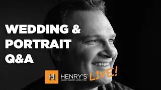 Henry's Live! Wedding & Portrait Photography with Sean LeBlanc