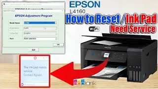 How to Reset Epson EcoTank L4160 Printer - The Inkpad Need Service or End of it's Service Life.