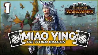 THE STORM DRAGON RISES! Total War: Warhammer 3 - Miao Ying - Grand Cathay Campaign #1