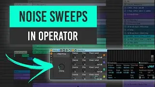 Making Noise Sweep FX in Operator - Ableton Live Tutorial