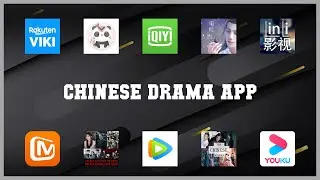 Top 10 Chinese Drama App Android Apps