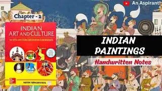 Chapter 2 || Indian Paintings || Art & Culture || Handwritten notes || An Aspirant !