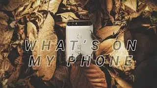 What's On My Phone: 2018