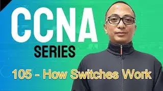 Free CCNA Training In Tagalog 105 - How Switches Work