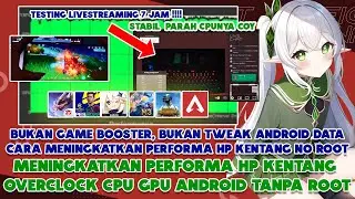 OVERCLOCK NO ROOT INCREASE DEVICE PERFORMANCE WITH TWEAKS FROM GAMING PHONE CARA ATASI LAG GAMES HD