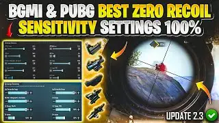 2.3 UPDATE BGMI & PUBG BEST ZERO RECOIL SENSITIVITY SETTINGS 100% WITH CODE | GYRO & NON GYRO SENSI