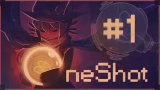 OneShot | Прохождение без комментариев [#1]