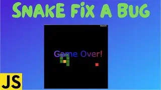 Coding Snake - Part 2 - How to debug and fix a small bug