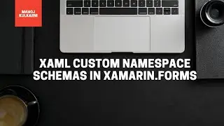 XAML Custom Namespace Schemas in Xamarin.Forms Using XmlnsDefinition Attribute