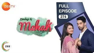 Zindagi Ki Mehek - Full Ep - 274 - Shaurya, Mehek, Shwetlana - Zee TV