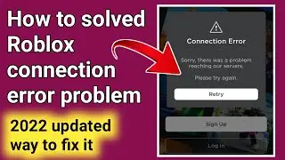 How to solve Roblox connection error problem 2022.how to fix connection error problem in roblox 2022