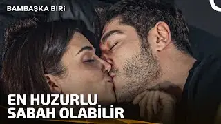 Evliliğe Hazırlık Diyelim 😍 | Bambaşka Biri