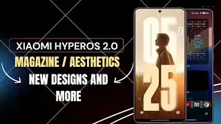 HyperOS 2 Magazine / Eastern Aesthetics customization with new design ✨🔥