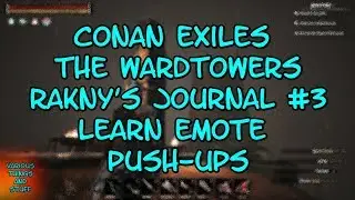 Conan Exiles The Wardtowers Rakny's Journal #3 Learn Emote Push-Ups