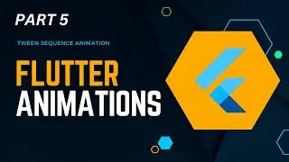 Tween Sequence Animation || Flutter Animation Tutorial for Beginners || part 5