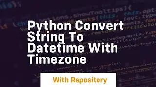 python convert string to datetime with timezone