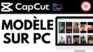 Utiliser les Modèles CapCut sur PC