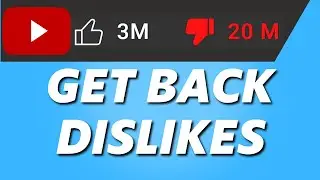 How to Get YouTube Dislikes Back (Full Guide)