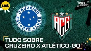 CRUZEIRO X ATLÉTICO-GO: ONDE ASSISTIR TRANSMISSÃO AO VIVO E HORÁRIO PELO BRASILEIRÃO