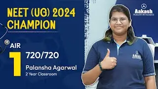 NEET (UG) 2024 Topper | Palansha Agarwal - AIR 1| There Is No Plan B