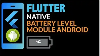 Flutter Native Module | Battery | Android