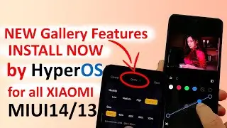 UPDATE XIAOMI INSTALL NOW HyperOS - NEW Gallery Features (NEW Gallery Editor GLOBAL )