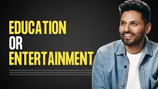 Choose Education over Entertainment - Jay Shetty