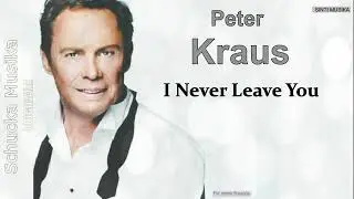 Peter Kraus -  I Never Leave You.
