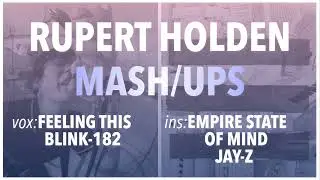 Mashup - Feeling This & Empire State of Mind (Blink-182, Jay-Z) - Rupert Holden