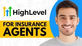 GoHighLevel For Insurance Agents (2024)